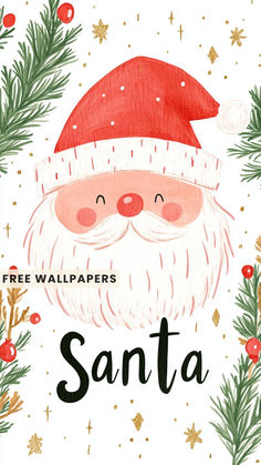 a santa claus christmas card with pine branches and holly wreaths on the bottom, which reads free wallpapers santa