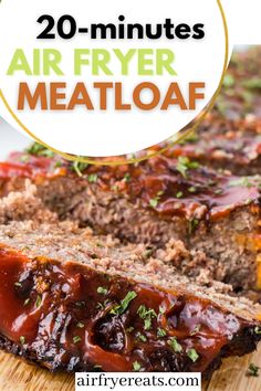 meatloaf with text overlay that reads 20 minutes air fryer meatloaf