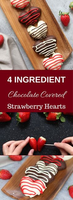 chocolate covered strawberries are arranged on a wooden platter with the words, 4 ingredient chocolate covered strawberry hearts