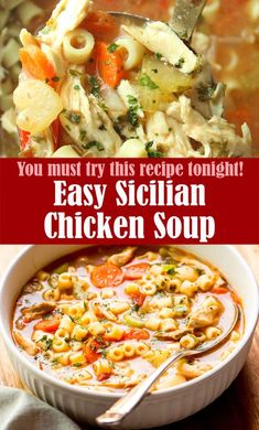 the recipe for easy sicilian chicken soup is shown in this collage with text that reads, you must try this recipe tonight