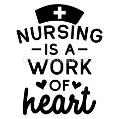 nursing is a work of heart