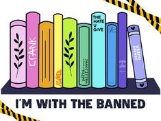 i'm with the banned book shelf sticker in front of a yellow and black caution line