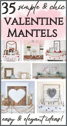 valentine's day mantles with the words 25 simple & chic valentine mantles