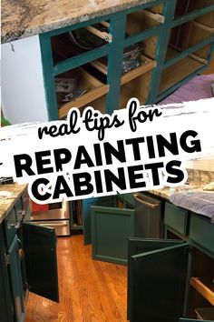 the words real tips for repainting cabinets are overlaid