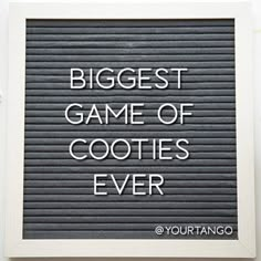 the words biggest game of cookies ever are written on a black and white photo frame