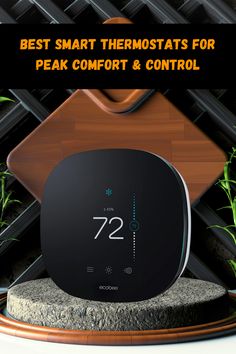 the best smart thermostats for peak comfort and control are on display in this advertisement