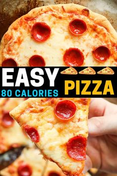 a hand holding up a slice of pizza with the words easy 80 calories on it