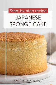 a japanese sponge cake on a white plate with the words step - by - step recipe above it