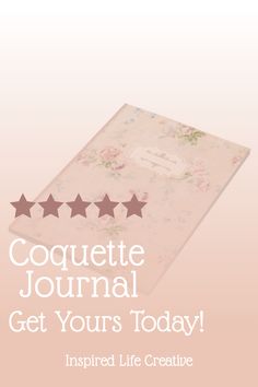 a book with five stars on it and the words coquette journal get yours today