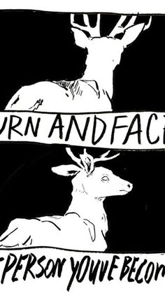 a black and white drawing of two deers with the words turn and face