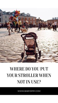 Where do you put your stroller when not in use 300 Dollars, Best Baby Strollers, White Noise Machine, Startup Company, Stay Happy, Self Driving, New York Post, Make Things, Day Trips