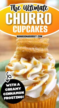 the ultimate churro cupcakes with creamy cinnamon frosting