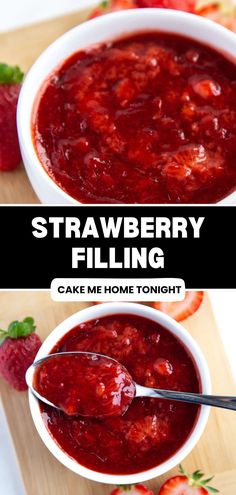 strawberry filling in a white bowl with strawberries on the side and text overlay that reads, strawberry filling cake me home tonight