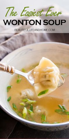 a spoon full of wonton soup with the words, the easy ever wonton soup