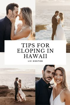 a couple kissing in front of the ocean with text overlay that reads tips for eloping in hawaii