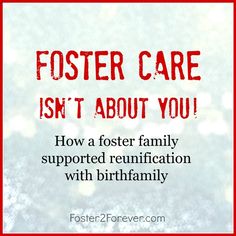 the words foster care isn't about you on a blurry background with an image of