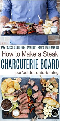 the cover of how to make a steak charcuterie board perfect for entertaining with instructions