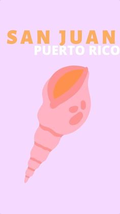 a pink poster with an orange cone in the center and words san juan puerto rico on it