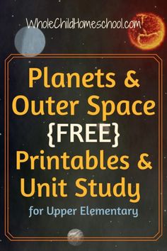 planets and outer space free printables and unit study for upper elementary school students