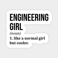 two stickers that say engineering girl and one is like a normal girl but cooler