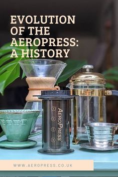 the evolution of the aeropress a history