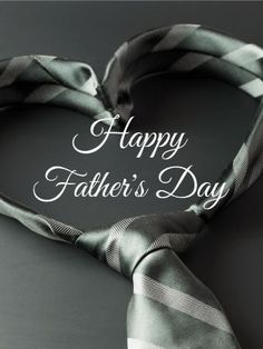 a happy father's day card with a tie in the shape of a heart