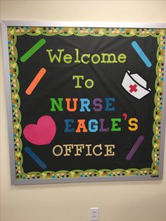 a welcome sign for nurse's office hangs on the wall