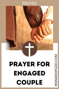 two people holding hands with the words prayer for engaged couple