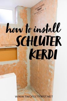 an unfinished bathroom with the words how to install schluter kerdi