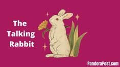 the talking rabbit is sitting in front of some flowers and grass with text that reads, the