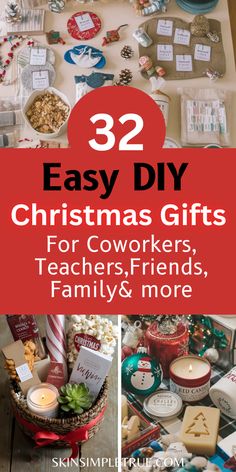 christmas gifts for coworkers, teachers, friends and more with text overlay that reads 32 easy diy christmas gifts for cowors, teachers, family & more