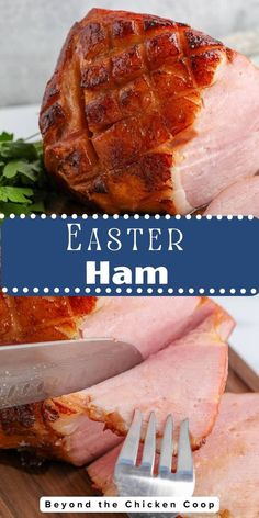 ham on a cutting board with a knife and fork next to it, text reads easter ham beyond the chicken coop