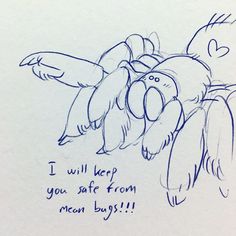 a drawing of a spider with the caption i will keep you safe from mean bugs