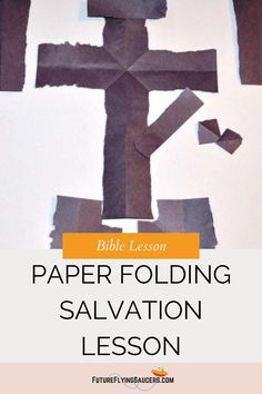 a cross made out of brown paper with the words paper folding salvation lesson on it