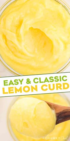 lemon curd in a glass bowl next to a wooden spoon with the text easy and classic lemon curd