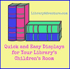 two books with the words quick and easy displays for your library's children's room