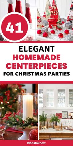 christmas decorations with text that reads, elegant homemade centerpieces for christmas parties