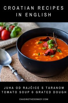 a bowl of tomato soup with garnish on top and the words, croatan recipes in english