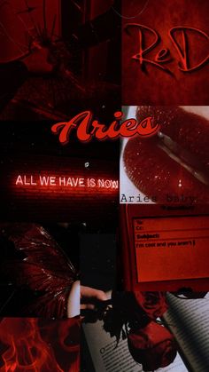 red images with the words aries all we have is now