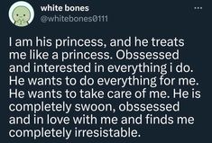 a tweet that reads, i am his princess and he treats me like a princess