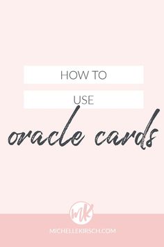 the words how to use oracle cards on a pink background with black and white lettering