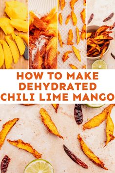 how to make dehydrated chilli lime mangos with the title overlay