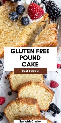 gluten free pound cake with berries on top and the words, best recipe