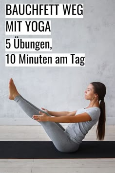 a woman is doing yoga in front of a wall with the words, bauchettt weg mit yoga 5 uben 10 minuten am tag