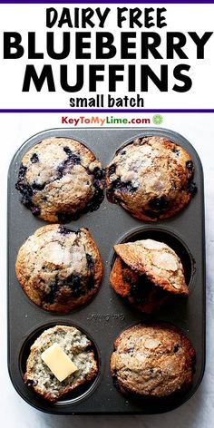 blueberry muffins in a muffin tin with butter on top and text overlay reading dairy free blueberry muffins small batch