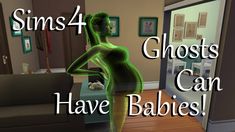 a woman in a green dress standing in a living room with the words, sims 4 ghostes can have babies