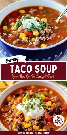 two pictures of taco soup with text overlay that reads, trendy taco soup your new go - to comfort food