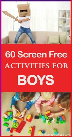 children playing with legos on the floor and text overlay that reads, 60 screen free activities for boys