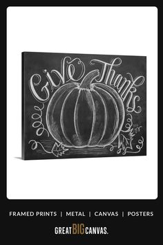 a chalkboard with the words give thanks written on it and a pumpkin drawn in chalk