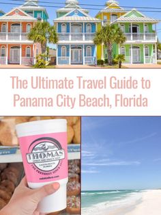 the ultimate travel guide to panama city beach, florida with pictures of colorful houses and palm trees